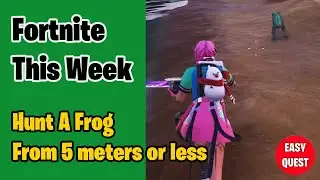 Hunt a frog from 5 meters or less in Fortnite This Week Into the Wilds Quest
