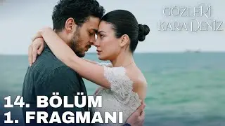G&ouml;zleri Karadeniz 14. B&ouml;l&uuml;m 1. Fragman | Yeni B&ouml;l&uuml;mde Fırtına Kopuyor!