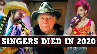 Singers Who Died in 2020 - RIP 2020 So far #3