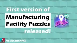 Manufacturing Facilities puzzle feature - DevStream Summary - Assistant for No Man's Sky