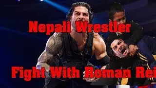 WWE Raw  2018  II Nepali boy Ready to  fight with Roman Reings  II Roman Reings