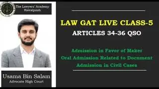 LAW GAT LIVE CLASS-5.             QSO ARTICLES 34-36 ABOUT ADMISSIONS