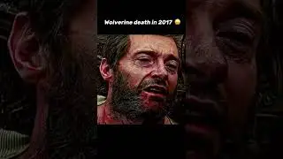 Wolverine death in 2017 #deadpooledite #deadpool3 #deadpool #mcu #marvel