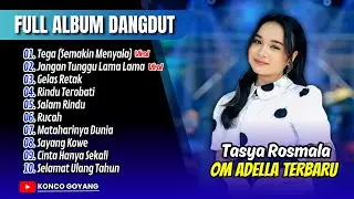 Tasya Rosmala Adella - TEGA ( Semakin Menyala ) - JANGAN TUNGGU LAMA LAMA|| FULL ALBUM DANGDUT VIRAL