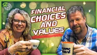 LTM #301 - Values and Financial Choices - Let's Talk Money with Dave and Reb