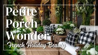 French Country Holiday Veranda 🎁 Infuse Petite Outdoor Areas with Regal Christmas Warmth