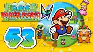 Let's Play Super Paper Mario (Part 53): Meister der Dimensionen, Liebling des Publikums!