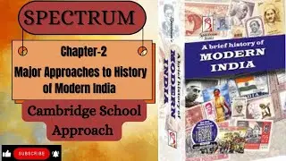 Cambridge School Approach || Spectrum || Chapter 2 || UPSC || Eternal Classes Be Infinite ||