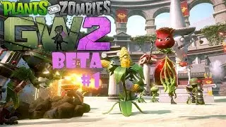 Plants vs. Zombies: Garden Warfare 2 Beta
