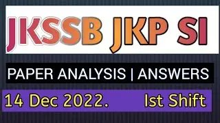 JKSSB JKP SI PAPER ANALYSIS | 14 DEC 2022 | IST SHIFT