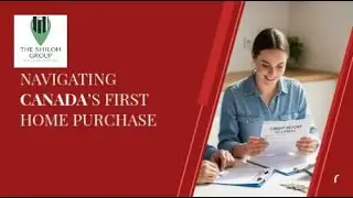Navigating Canada&rsquo;s First Home Purchase