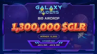 Galaxy Raiders Airdrop? Pool: 1,300,000 $GLR🔘 BSCNetwork