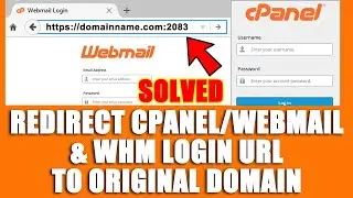 How to Redirect cPanel/WHM/webmail URLs to original domain name with or without SSL?