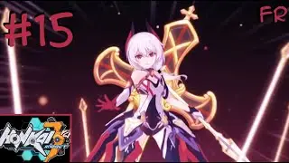 Let's Play FR - Honkai Impact 3rd - [#15] Chapitre 9 (Partie 1)