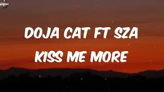 Doja Cat ft SZA - Kiss Me More (Lyrics)