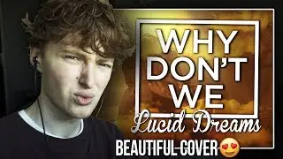 BEAUTIFUL COVER! (Why Don't We - Lucid Dreams Cover | Reaction/Review)