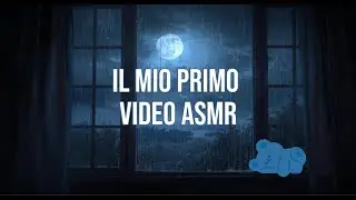 IL MIO PRIMO VIDEO ASMR - Whispering ITA