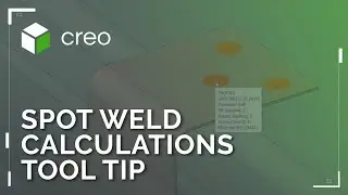 Spot Weld Calculations Tool Tips & Exporting | Creo 12