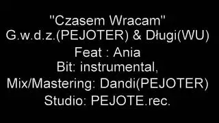 G.w.d.z & Długi - Czasem wracam(feat. Ania)