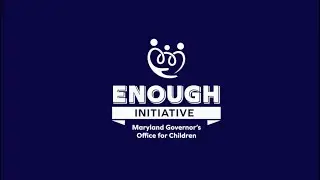 Maryland's ENOUGH Initiative: Delivering Community-Driven Results for Children and Families