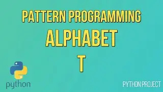 Write a Python Program to print Alphabet pattern T || Pattern Programming || Python Projects