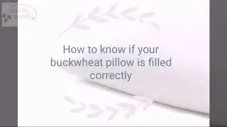 How to know if your buckwheat pillow is filled correctly