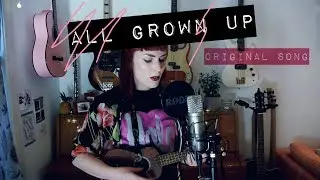 idatherese - all GROWn UP (original song)