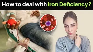 How to deal with Iron Deficiency?
