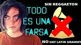 Los Latin Grammy son una farsa