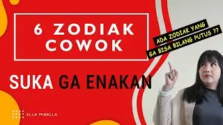 6 Zodiak Cowok yang SUKA GA ENAKAN. Zodiak ini GA BISA bilang PUTUS DULUAN. Zodiak apakah itu?