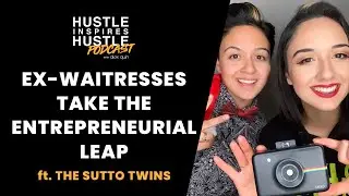 Ex-Waitresses Take the Entrepreneurial Leap ft. Jennifer & Steph Sutto with Alex Quin | EP 25