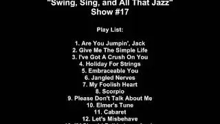 Swing, Sing and All That Jazz   Show 17