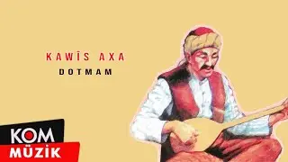 Kawîs Axa - Dotmam (Official Audio)