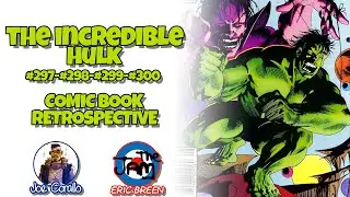 Comic Book Retrospective: The Incredible Hulk #297-#300