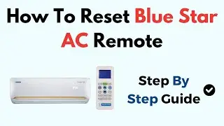 How to Reset Blue Star AC Remote &ndash; Button Sequence, Battery Check & Default Settings Guide