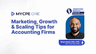 Marketing, Growth & Scaling Tips for Accounting Firms | MYCPE ONE