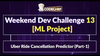 Uber Ride Cancellation Predictor (Part-1) Weekend Dev 13 | ML Projects