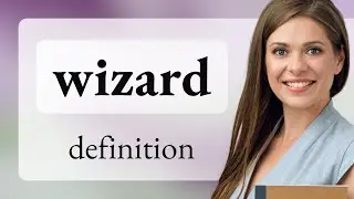 Wizard • what is WIZARD meaning