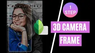 How to Edit Girl Image With 3D Frame | Snapseed Tutorial