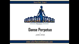 Danse Perpetuo (2020) for Concert Band by Jason K. Nitsch
