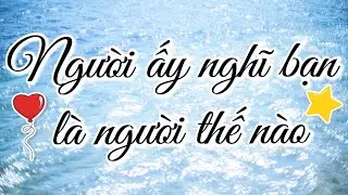 Người ấy nghĩ bạn là người thế nào💖🥰🔥 #vtarot #xemtarot 