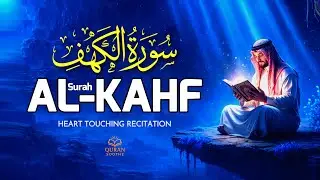 Surah Al Kahf سورة الكهف | Beautiful Quran Recitation for Peace & Protection