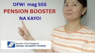 OFW!!! Avail the SSS PENSION BOOSTER