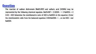 The reaction of sodium dichromate (Na2Cr2O7) and sulfuric acid (H2SO4)