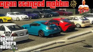Clean Stanced Mobbin / Bino Mobb / GTA5