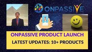 #ONPASSIVE | PRODUCTS LAUNCH : LATEST UPDATES 10+ PRODUCTS | ASH MUFAREH