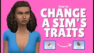 How to Change a Sim's Traits (With Cheats) in The Sims 4 #thesims4