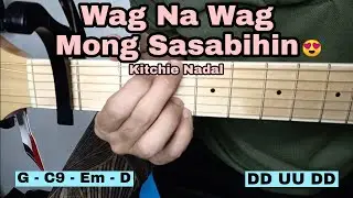 Wag Na Wag Mong Sasabihin - Kitchie Nadal (EASY GUITAR TUTORIAL)