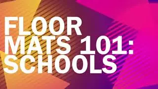 Floor Mats 101: Mats for Schools
