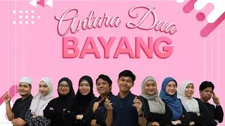 ANTARA DUA BAYANG SHORT FILM